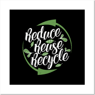 'Reduce Reuse Recycle' Environment Awareness Shirt Posters and Art